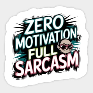 Zero Motivation, Full Sarcasm – Funny Attitude Sticker